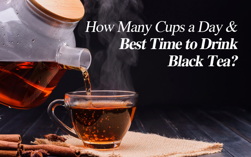 Benefits of Having Black Tea at Different Times of the Day