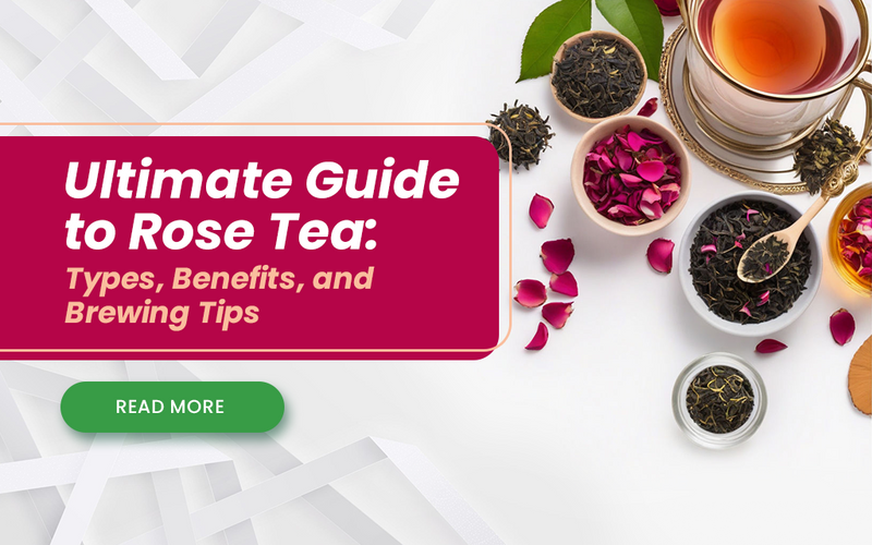The Ultimate Guide to Rose Tea: Types, Benefits, and Brewing Tips ...
