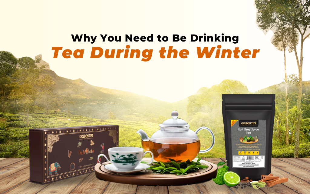 Why You Need to Be Drinking Tea During the Winter