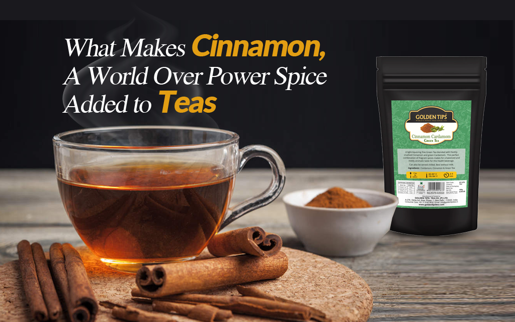 What Makes Cinnamon a World Over Power Spice Added to Teas