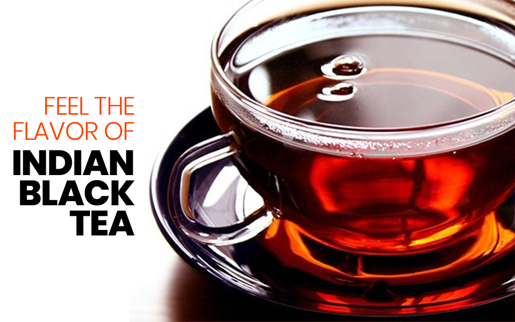 Indian Black Tea: A Stronger Alternative for Your Tea Cravings